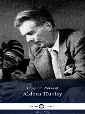 cover image of Delphi Complete Works of Aldous Huxley (Illustrated)